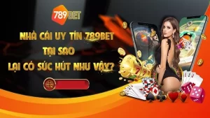 789BET - Sân chơi cá cược trực tuyến đẳng cấp Châu Âu