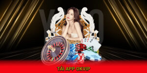 Tải app OKVIP