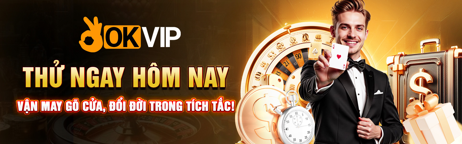 OKVIP vận may gõ cửa